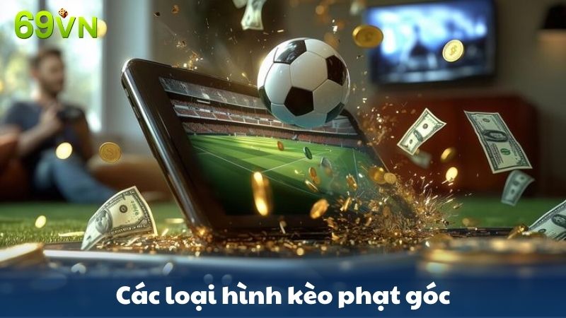 các loại hình kèo phạt góc phổ biến