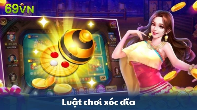 luật chơi xóc đĩa 69vn