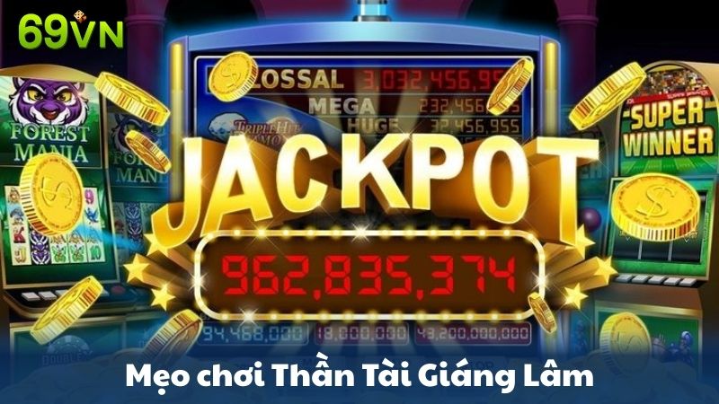 mẹo chơi thần tài giáng lâm 69vn